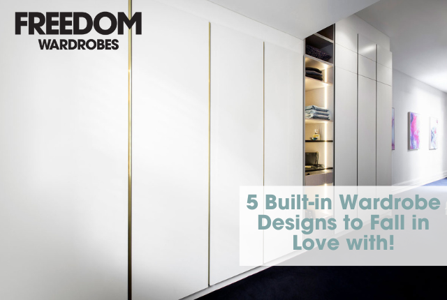 Freedom Wardrobes 5 Built-in Wardrobe Designs to Fall in Love With.