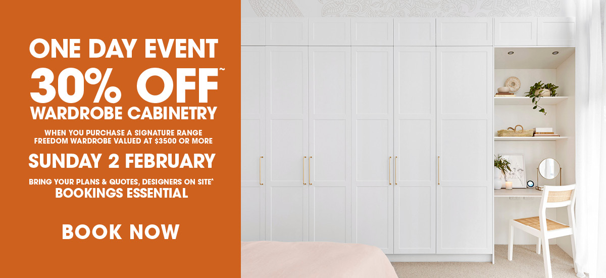 ONE DAY EVENT - 30% OFF* WARDROBE CABINETRY